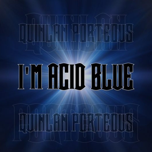 I'm Acid Blue | Quinlan Porteous | Cover-Art