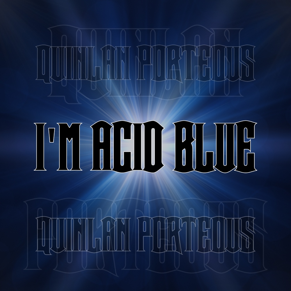 I'm Acid Blue | Quinlan Porteous | Cover-Art